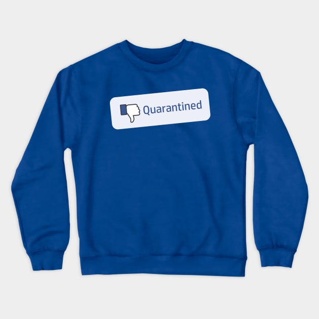 Dislike Quarantine Crewneck Sweatshirt by Mercado Graphic Design